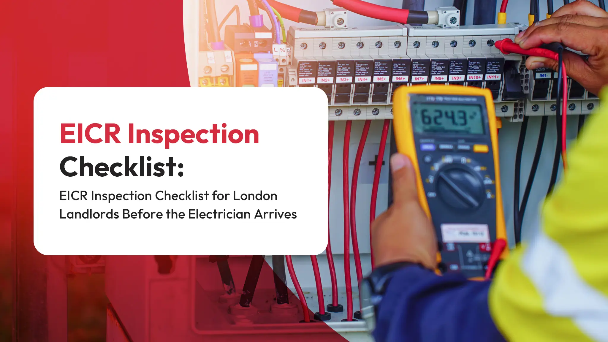 EICR Inspection Checklist EICR Inspection Checklist for London Landlords Before the Electrician Arrives