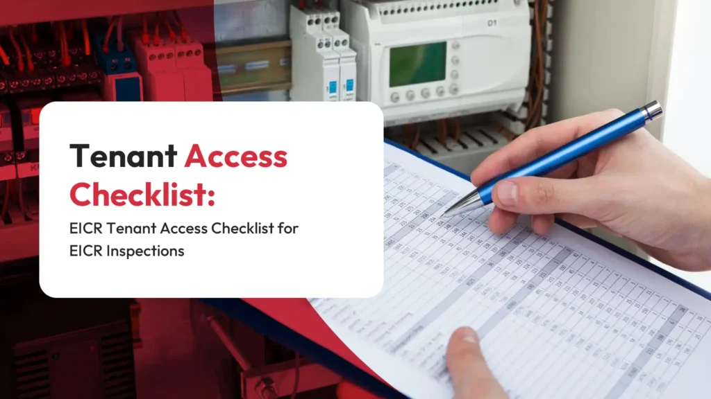 Tenant Access Checklist EICR Tenant Access Checklist for EICR Inspections