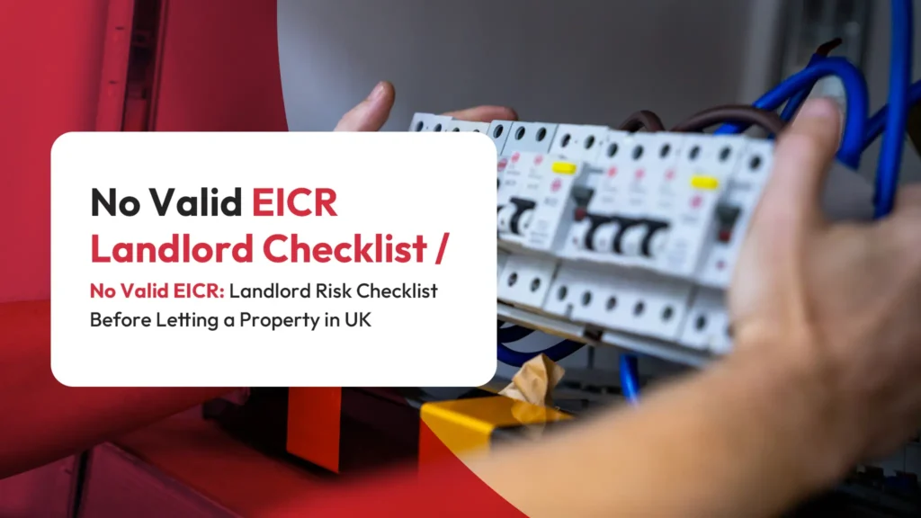 No Valid EICR Landlord Checklist No Valid EICR Landlord Risk Checklist Before Letting a Property in UK
