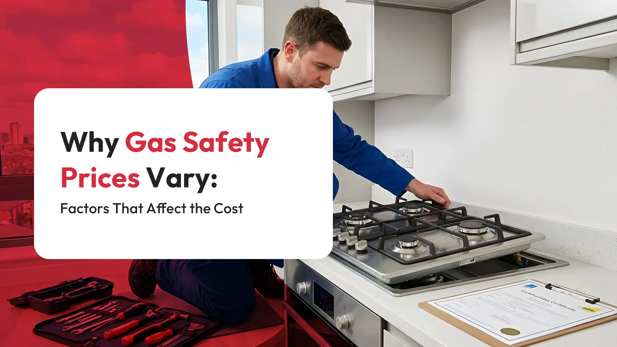 Why Gas Safety Prices Vary Factors That Affect the Cost