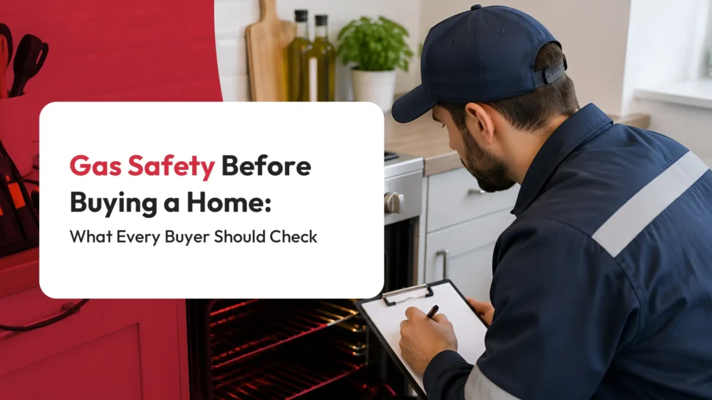 Gas Safety Before Buying a Home What Every Buyer Should Check