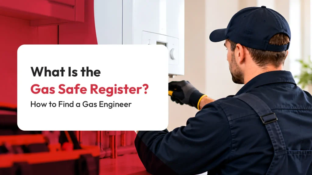 What Is the Gas Safe Register How to Find a Gas Engineer